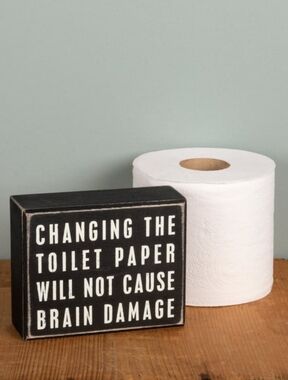 Rustic Black 'Changing the Toilet Paper' Decorative Block Sign